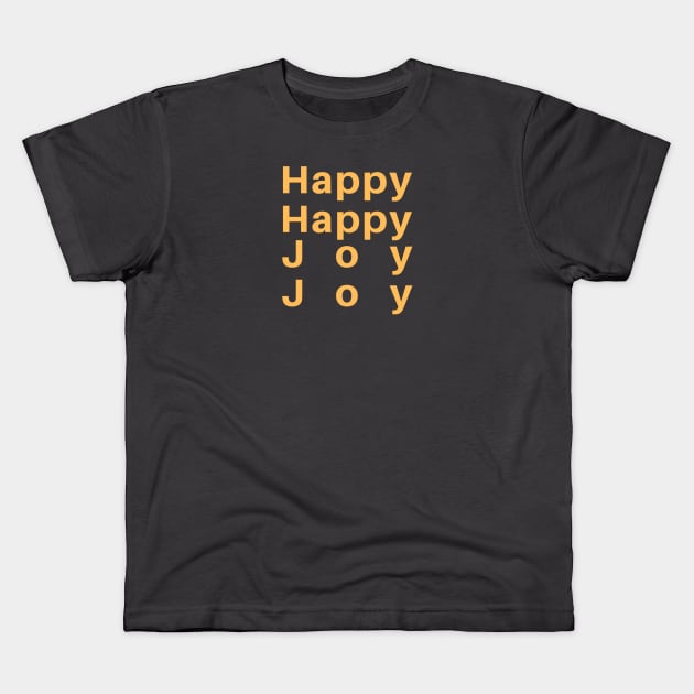 Happy Happy Joy Joy Kids T-Shirt by wanderingteez